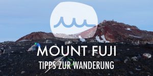 5 Tipps zur Mount Fuji Wanderung